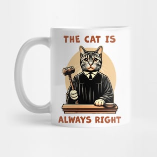 The Cat is always right, a cat Judge on the court bench making wise decisions for cat lovers Mug